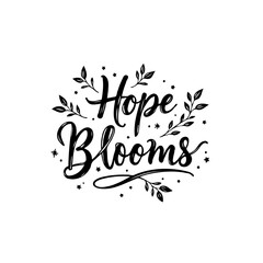 Fototapeta premium Elegant 'Hope Blooms' Typography with Floral Accents for Inspirational Designs