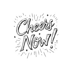 Elegant hand-drawn cheers now lettering design for celebration and greetings