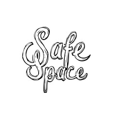 Conceptual black and white illustration of the phrase safe space calligraphy