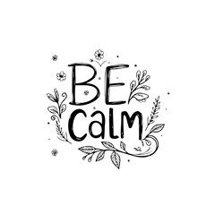Be calm illustration with floral elements for relaxation and stress relief concept