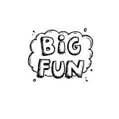 Playful Doodle: 'Big Fun' Text Illustration on White Background for Creative Projects