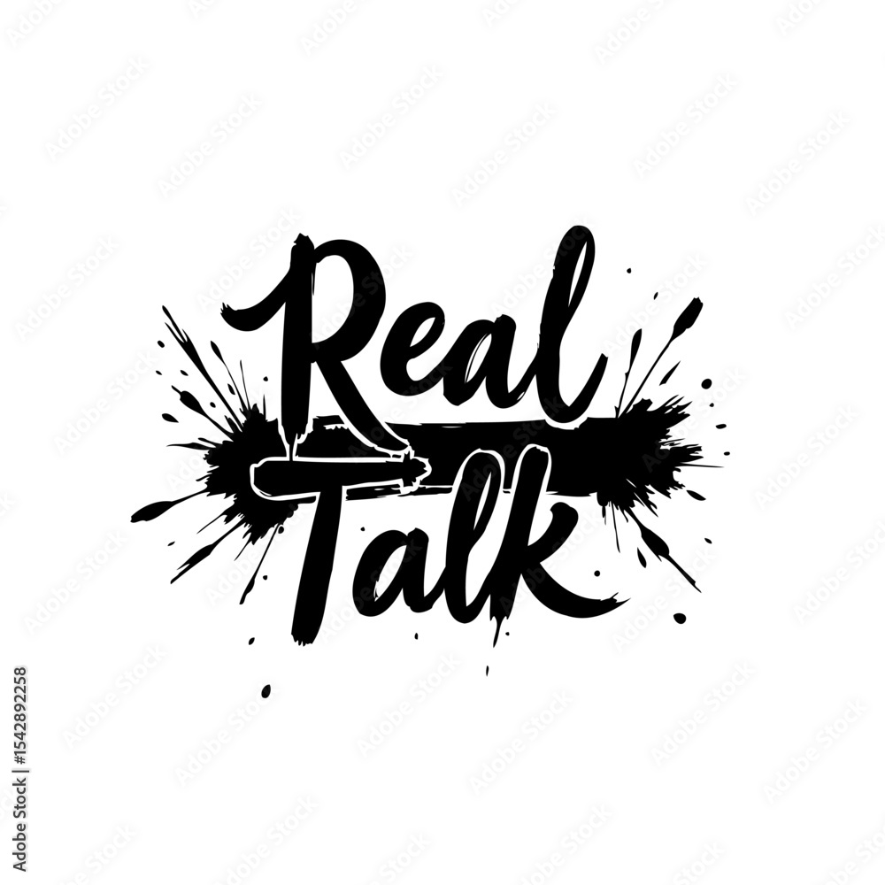 Poster bold statement: real talk design with ink splash, creating an impactful visual message