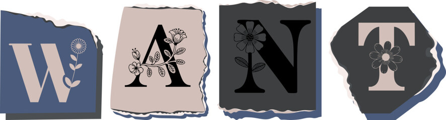 WANT Floral Typography of a Concept Word � Elegant Torn Paper Letter Design