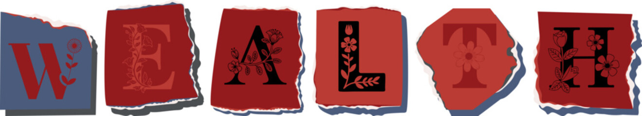 WEALTH Floral Typography of a Concept Word � Elegant Torn Paper Letter Design