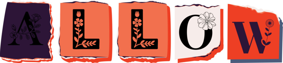 ALLOW Floral Typography of a Concept Word � Elegant Torn Paper Letter Design