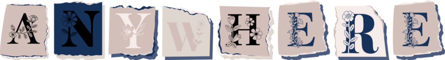 ANYWHERE Floral Typography of a Concept Word � Elegant Torn Paper Letter Design