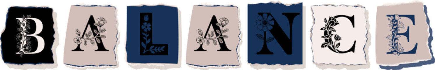 BALANCE Floral Typography of a Concept Word � Elegant Torn Paper Letter Design