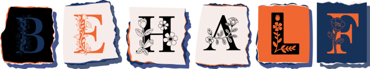 BEHALF Floral Typography of a Concept Word � Elegant Torn Paper Letter Design