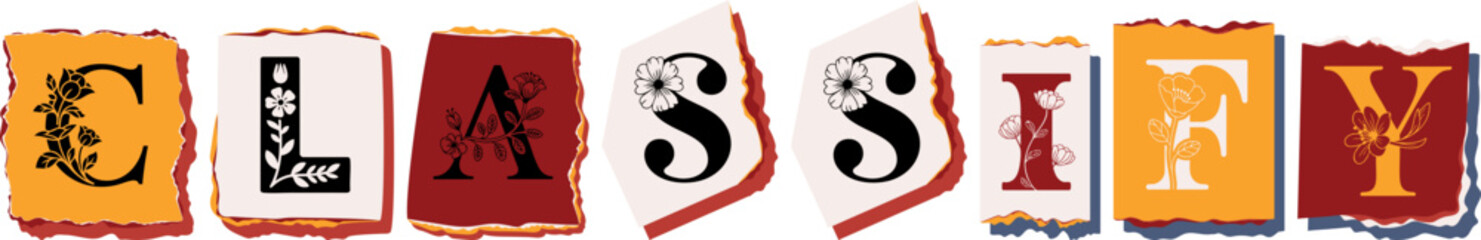 CLASSIFY Floral Typography of a Concept Word � Elegant Torn Paper Letter Design
