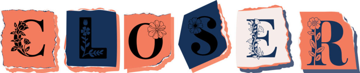 CLOSER Floral Typography of a Concept Word � Elegant Torn Paper Letter Design