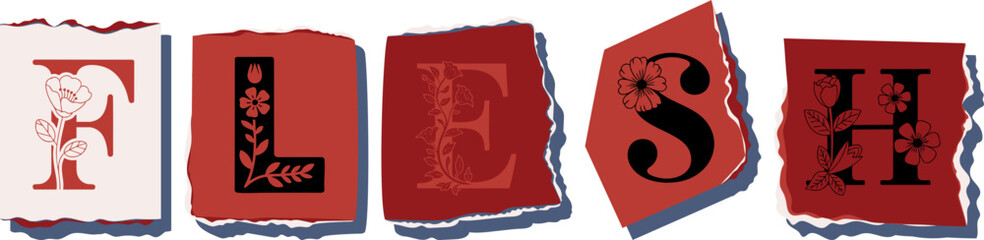 FLESH Floral Typography of a Concept Word � Elegant Torn Paper Letter Design