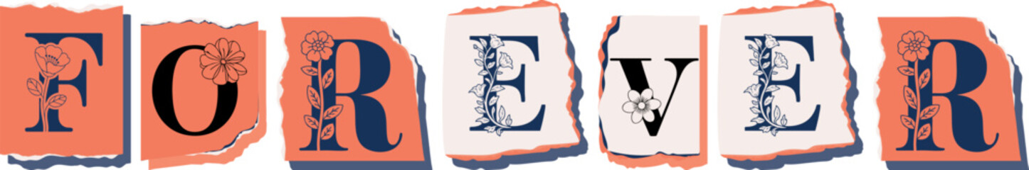 FOREVER Floral Typography of a Concept Word � Elegant Torn Paper Letter Design