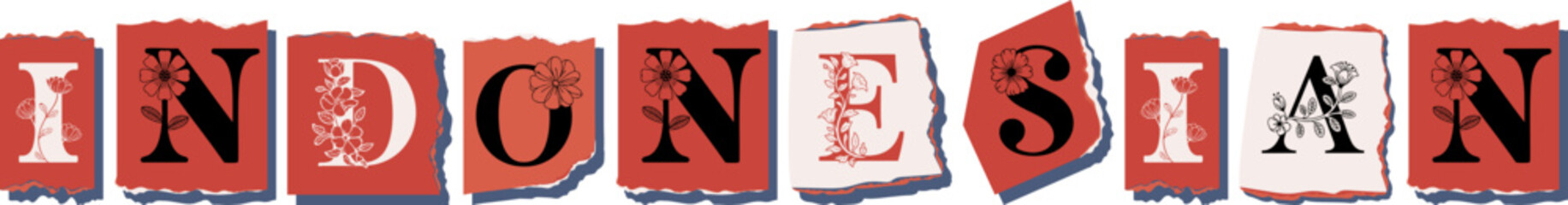 INDONESIAN Floral Typography of a National Identity � Elegant Torn Paper Letter Design