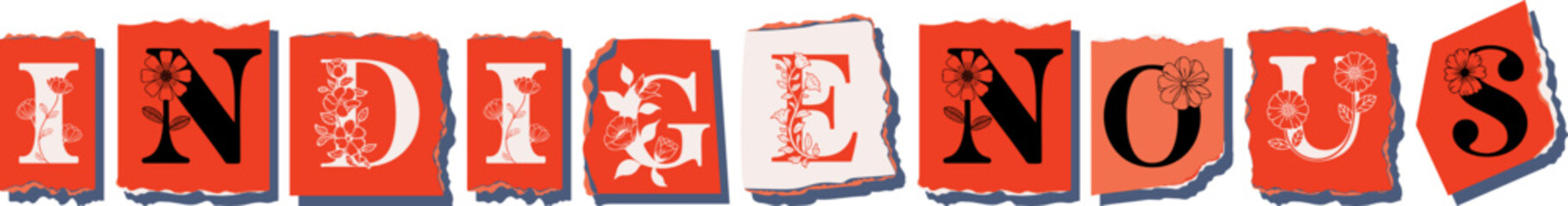 INDIGENOUS Floral Typography of a Concept Word � Elegant Torn Paper Letter Design