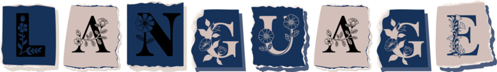 LANGUAGE Floral Typography of a Concept Word � Elegant Torn Paper Letter Design