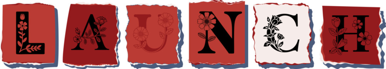 LAUNCH Floral Typography of a Concept Word � Elegant Torn Paper Letter Design