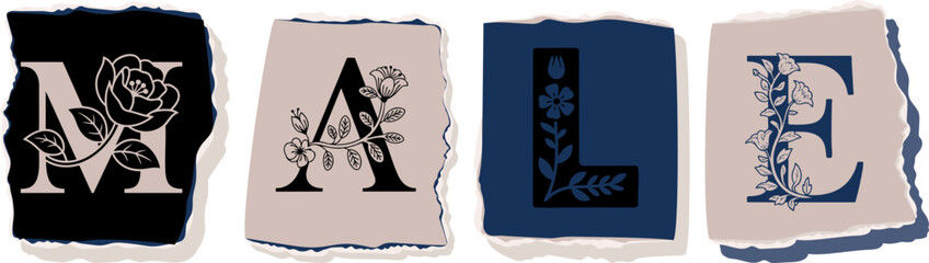 MALE Floral Typography of a Concept Word � Elegant Torn Paper Letter Design