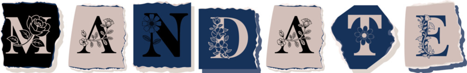 MANDATE Floral Typography of a Concept Word � Elegant Torn Paper Letter Design