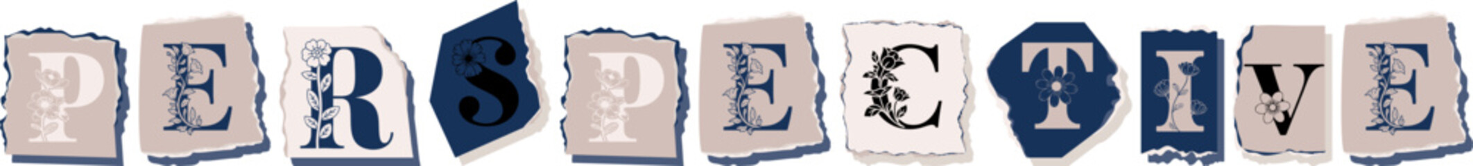 PERSPECTIVE Floral Typography of a Concept Word � Elegant Torn Paper Letter Design