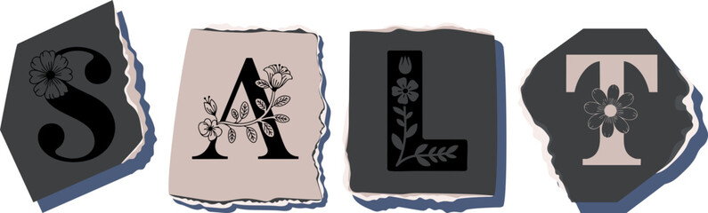 SALT Floral Typography of a Concept Word � Elegant Torn Paper Letter Design