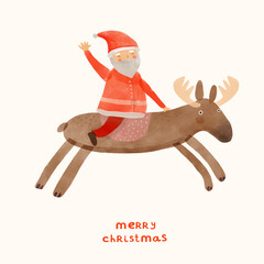 Cute Santa Claus Riding A Moose. Cute Hand Drawn Vector Illustration Of Happy Santa, Big Friendly Moose And Handwritten "Merry Christmas". Christmas Card. Infantile Style Xmas Greeting Card.
