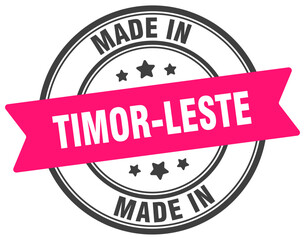Made in Timor-Leste round sign. Made in Timor-Leste stamp.