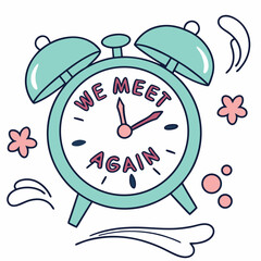 Cute alarm clock illustration we meet again design