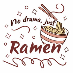No drama just ramen noodles food bowl chopsticks illustration