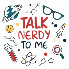 Talk nerdy to me fun science design element transparent background
