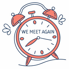 Cute alarm clock we meet again illustration