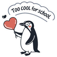 Cool penguin holding heart balloon too cool for school