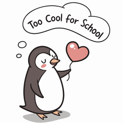 Cute penguin holding heart balloon too cool for school