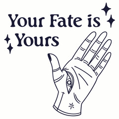 Your fate is yours hand with eye design