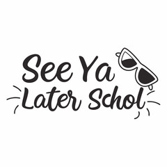 Fototapeta premium See ya later school summer vacation fun