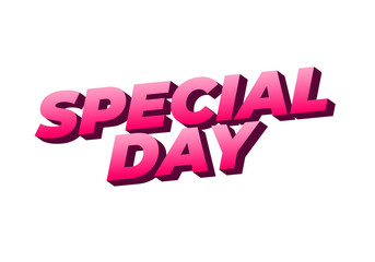 Special day. Bold 3D text style for celebration themes