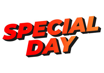 Special day. Bold 3D text style for celebration themes