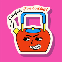 Colorful Y2K-style doodle sticker of an angry red kettle with steam and quote “Careful, I’m boiling!”. Perfect for hiking, camping, outdoor, mood, attitude, or retro-inspired creative projects.
