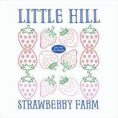 Little Hill Strawberry Farm  Farmers Market T-Shirt Design