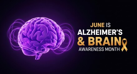 June Is Alzheimer's & Brain Awareness Month Information