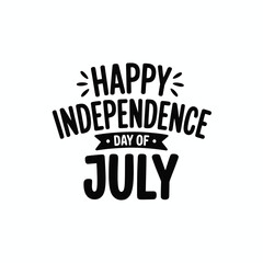 Happy Independence Day of July Celebrate Freedom
