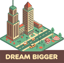 Obraz premium 3D isometric cityscape with “Dream Bigger” below it on transparent background, t-shirt design 