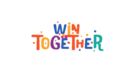 Win together teamwork quote in bold playful font. Ideal for team events, sports, startup culture or community celebration designs. Vector illustration.