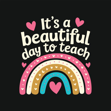 it's a beautiful day to teach t shirt design, teacher t shirt design