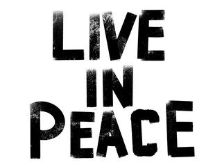 letter live in peace, illustration live in peace with a unique simple font pattern, and with black color