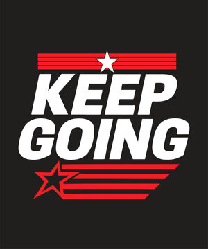 Keep Going motivational poster with bold text and stars for encouragement and success theme design