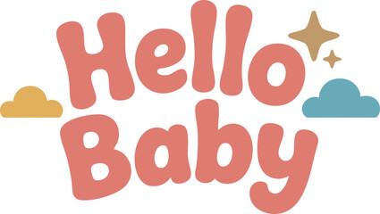 “Hello Baby” text with decorative clouds and stars – pastel newborn greeting vector