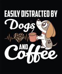 Easily Distracted By Dogs And Coffee