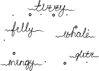 Tizzy, filly, whale, mingy, glitz. Phrases handwritten, set. Modern calligraphy text. Isolated word, lettering black new