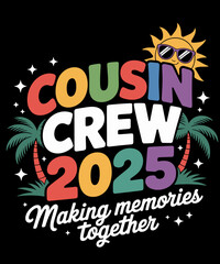 Fototapeta premium Cousin Crew 2025 Summer Vacation Beach Family Trips Matching