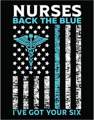 Nurses Back The Blue I've Got Your Six - printable editable vector art file.